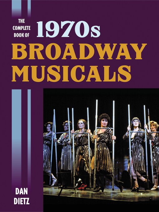 Title details for The Complete Book of 1970s Broadway Musicals by Dan Dietz - Available